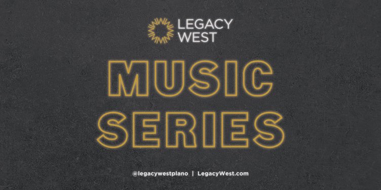 Legacy West - Live Music Series