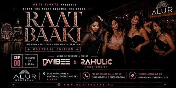 RAAT BAAKI - Montréal Edition - Long Weekend Party