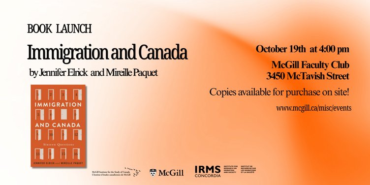"Immigration and Canada” Book Launch by Jennifer Elrick and Mireille Paquet