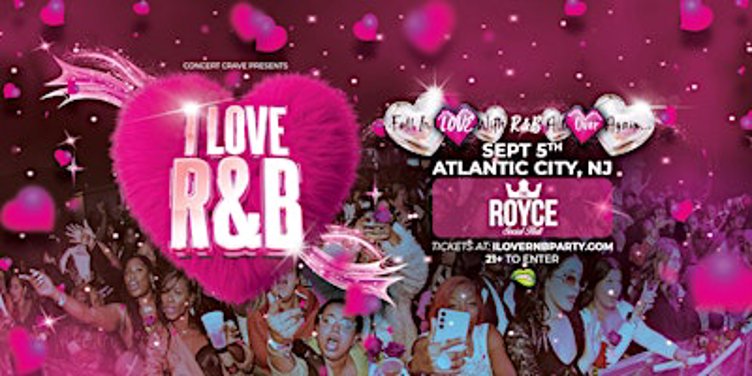 I LOVE R&B PARTY - Atlantic City, NJ