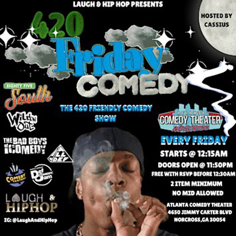FRIDAY THE 420 FRIENDLY COMEDY SHOW