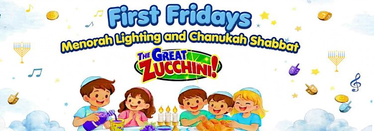 First Fridays: Chanukah Shabbat with The Great Zucchini