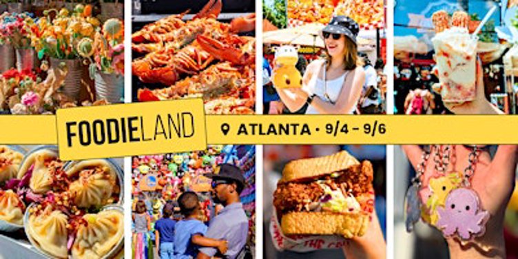 FoodieLand Food Festival - Atlanta | September 4-6, 2026