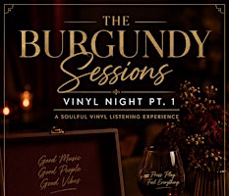 The burgundy session: vinyl listening party pt. 1
