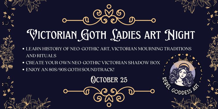 Victorian Goth Ladies Art Night!
