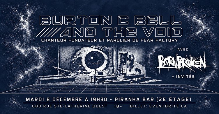 BURTON C BELL AND THE VOID + Bornbroken + invités