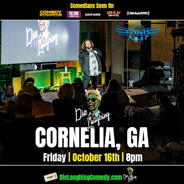 Die Laughing Comedy @ Fenders Alley ( Cornelia, GA )