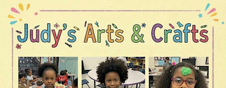 Judy’s Arts and Crafts for children ages 4 to 10