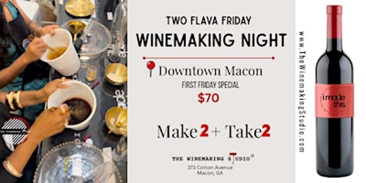 Two Flava Friday: Make Two Custom Wines | MACON