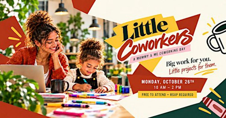 Little CoWorkers: Mommy & Me Day