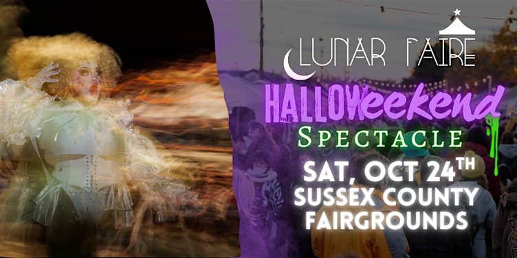 Lunar Faire Night Market 10/24: Halloweekend at Sussex Fairgrounds