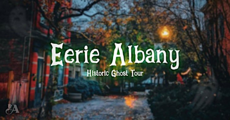 Eerie Albany Historic Ghost Tour