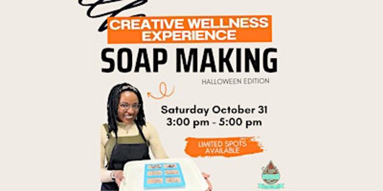 Creative Wellness Experience: Soap Making (Halloween Edition)