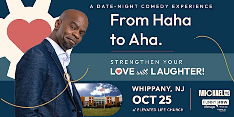 Michael Jr.'s Funny How Marriage Works Tour @ Whippany, NJ - 7PM Show
