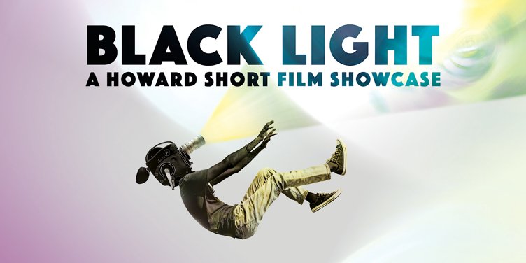 Black Light: A Howard Short Film Showcase
