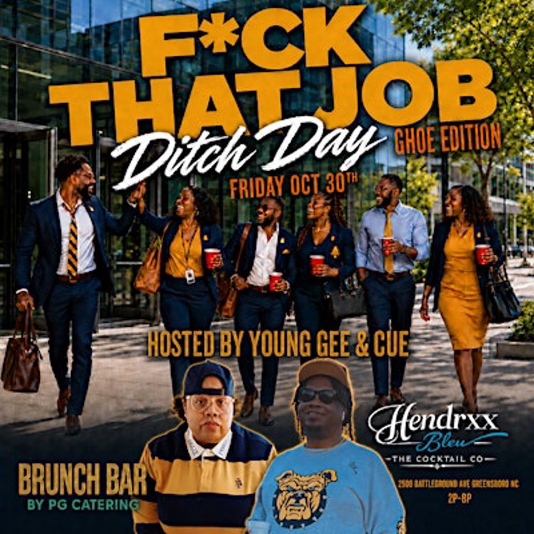 Fri Oct 30th • F*ck That Job :: Aggie Ditch Day :: #GHOE Edition