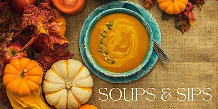 Soups & Sips