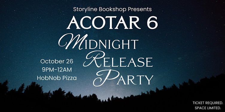 Storyline Event: ACOTAR 6 Midnight Release Party