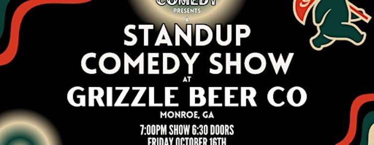 Standup Comedy at Grizzle Beer Co! (Monroe, GA)