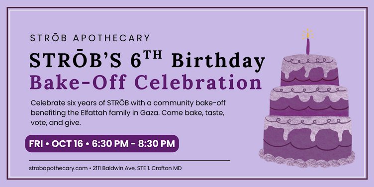 STRŌB Turns Six: A Community Bake-Off for the Elfattah Family