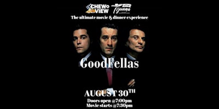 Good Fellas | Chew & View: Dinner & Movie Experience