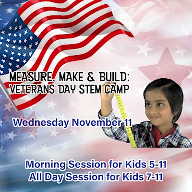 Measure, Make & Build: Veterans Day STEM Camp