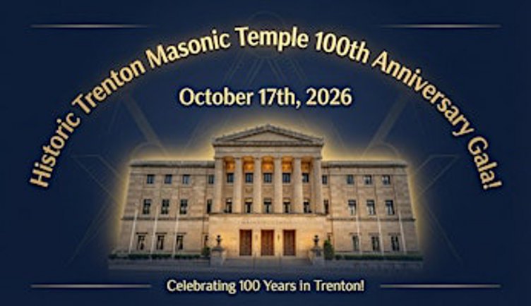 Historic Trenton Masonic Temple 100 Year Gala