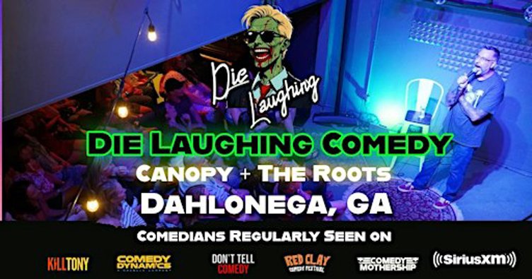 Die Laughing Comedy @ Canopy + The Roots