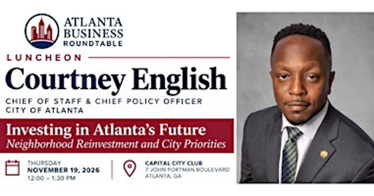 Atlanta Business Roundtable Luncheon with City of Atlanta Chief of Staff!