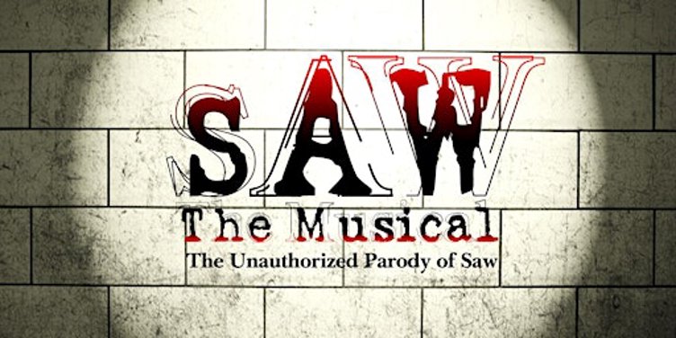 SAW The Musical The Unauthorized Parody of Saw (North Carolina)