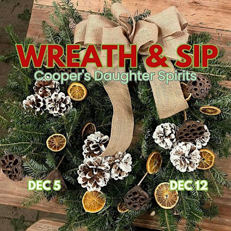 Wreath + Sip at Cooper's Daughter Spirits (Dec 11th)