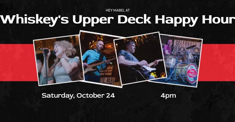 Hey Mabel at Whiskey's Upper Deck