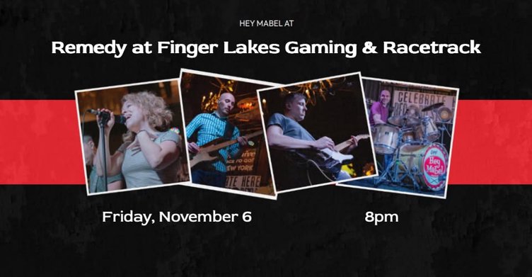 Hey Mabel at Remedy at Finger Lakes Gaming and Racetrack