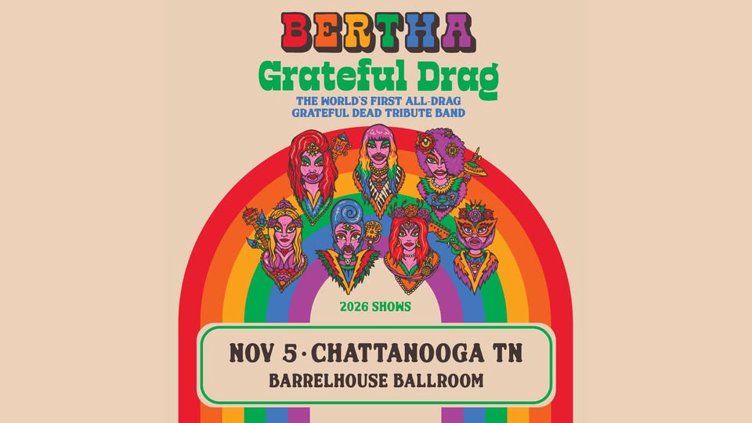 Bertha: A Grateful Drag