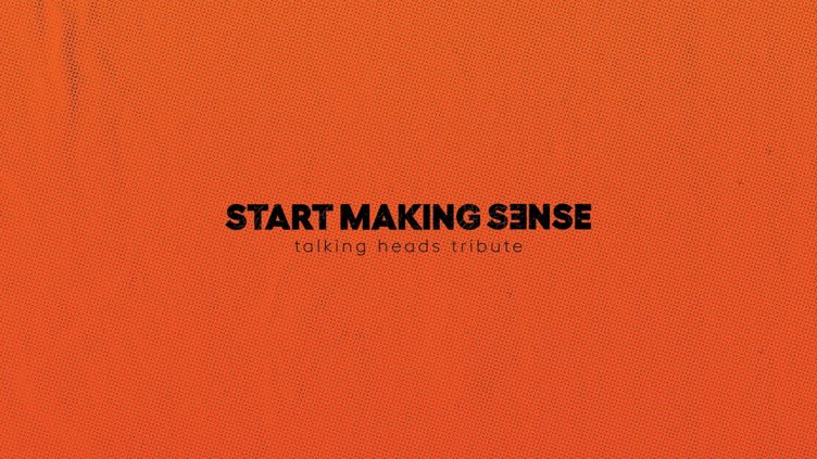 START MAKING SENSE - Talking Heads Tribute with special guest Jon Fadem at Musikfest Café