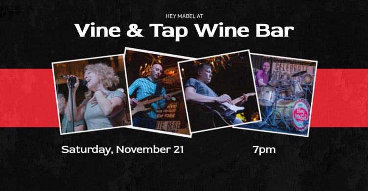 Hey Mabel at Vine & Tap Wine Bar