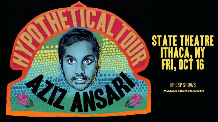 Aziz Ansari: Hypothetical Tour at the State Theatre of Ithaca