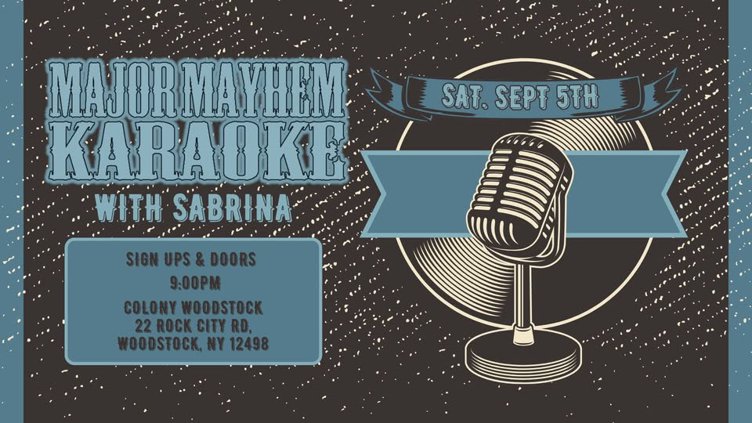 LATE NIGHT Major Mayhem Karaoke with Sabrina | Colony • Woodstock, NY
