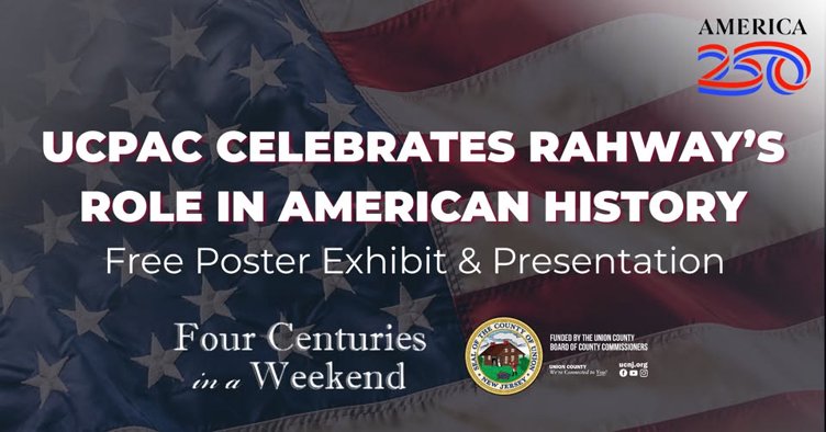 UCPAC Celebrates Rahway’s Role in American History