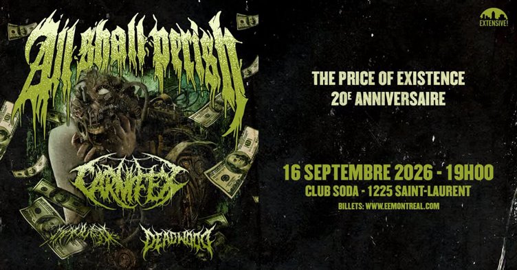 All Shall Perish + Carnifex + Mauled + Deadwood | Montréal