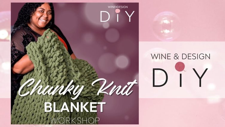 SIP & DIY: Chunky Blanket Workshop