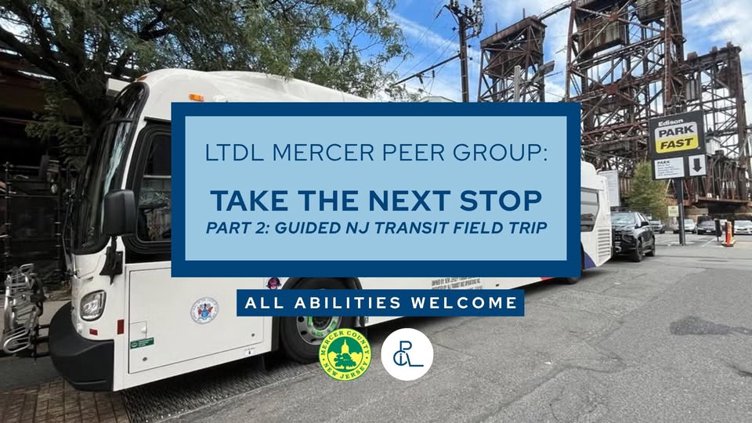 Navigating Transportation PART 2 with LTDL of Mercer | Free Peer Group for All Abilities
