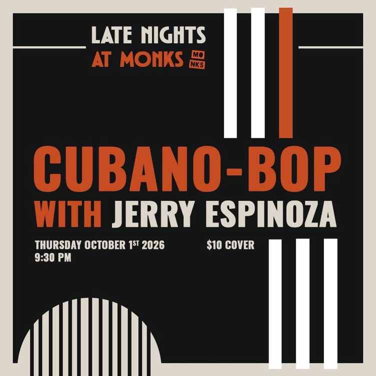 Late Nights at Monks | Cubano-Bop w Jerry Espinoza