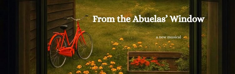 From the Abuelas' Window at the SPARK Musical Theatre Festival