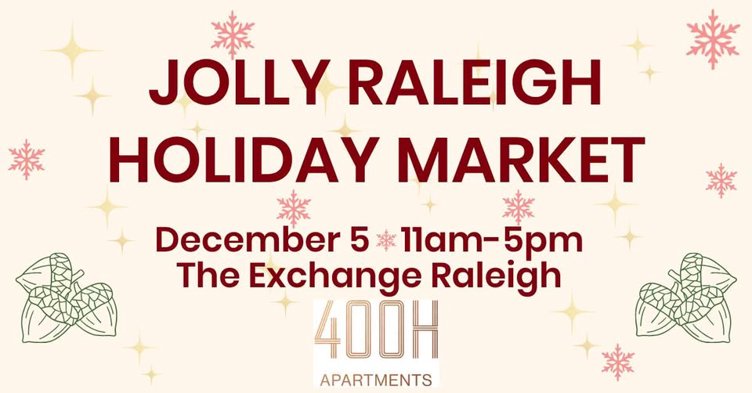 Jolly Raleigh Holiday Market Presented by 400H Apartments at The Exchange