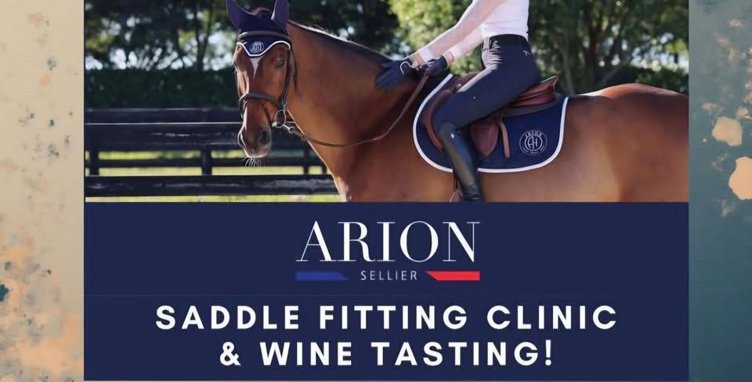 Saddle Fitting Clinic & Wine Tasting with Arion Sellier