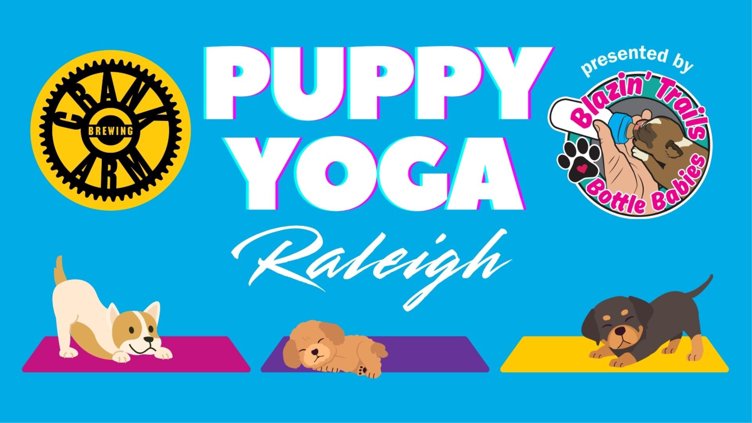 PUPPY Yoga presented by Blazin’ Trails Bottle Babies @ Crank Arm - RALEIGH