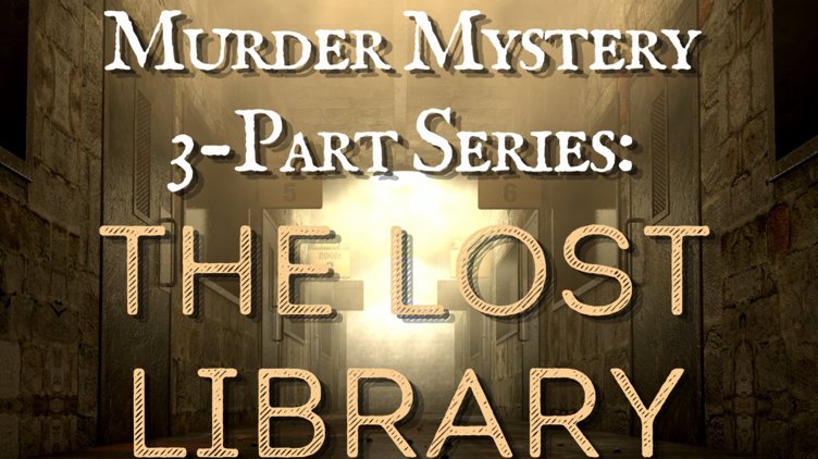 The Lost Library: 3-Part Murder Mystery
