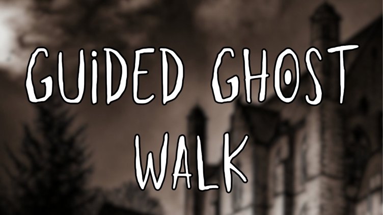 Guided Ghost Walk & Investigation