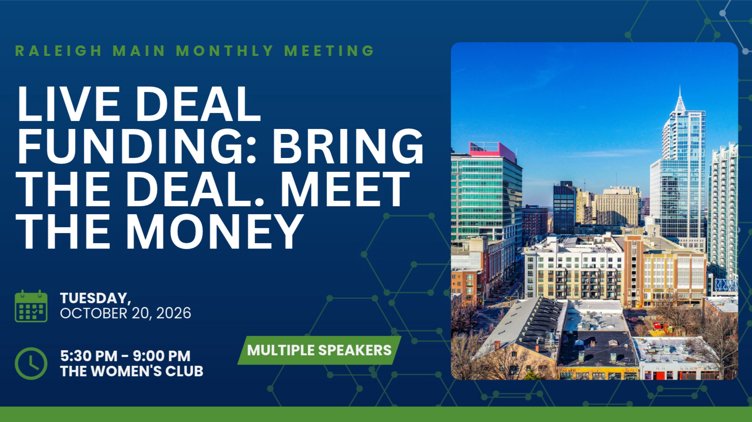 NCREIA Raleigh Main Meeting - Live Deal Funding: Bring the Deal. Meet the Money